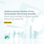 Read more about the article Take a Breath Webinar: Technology & Innovation Driving Practical Indoor Air Quality Solutions