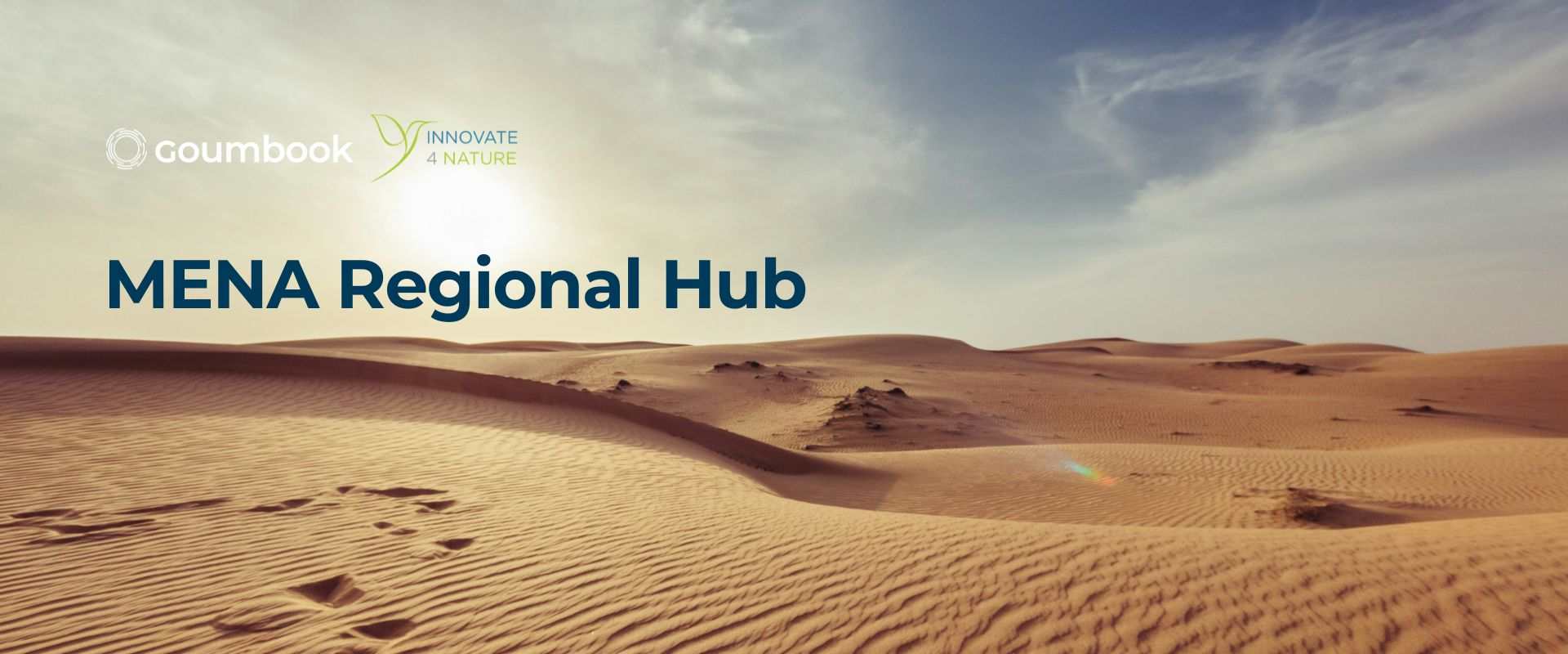 Innovate 4 Nature launches its MENA Hub with Goumbook to drive nature-positive innovation and regenerative change across the region.